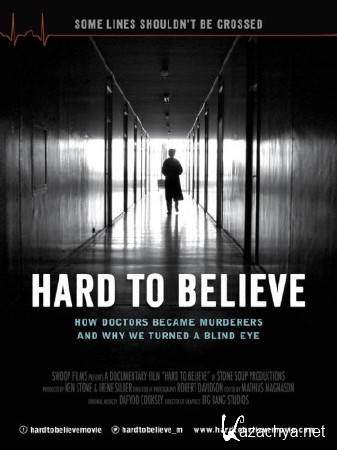   / Hard to Believe (2015) SATRip