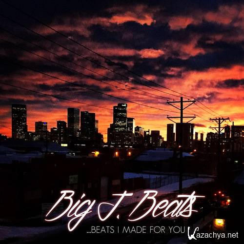 Big J. Beats - Beats I Made For You (2015)