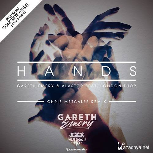 Gareth Emery & Alastor Ft London Thor - Hands (Remixes) (2015)