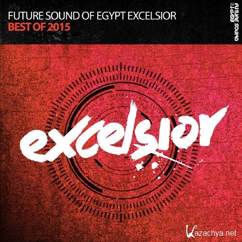 Future Sound Of Egypt Excelsior Best Of 2015 (2015)