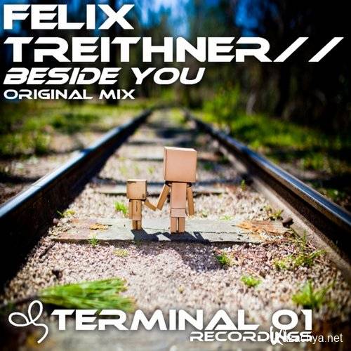 Felix Treithner - Beside You (Original Mix) /    ( )