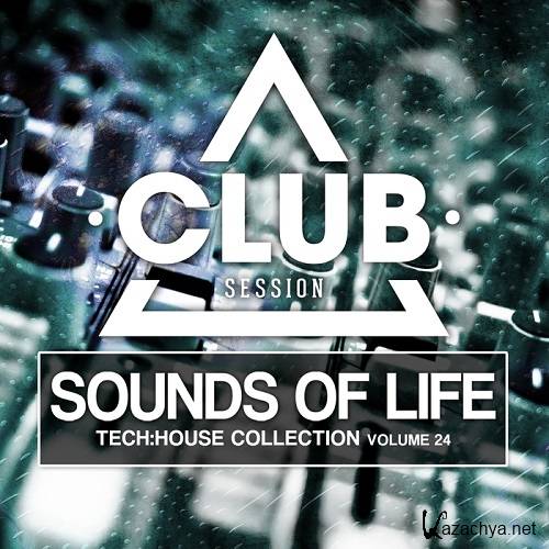 Sounds of Life - Tech:House Collection, Vol. 24 (2015)
