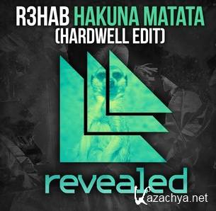 R3hab - Hakuna Matata (Hardwell Edit)