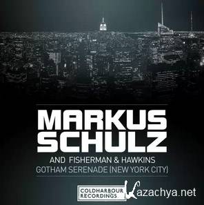 Markus Schulz with Fisherman & Hawkins - Gotham Serenade (New York City) (original mix)