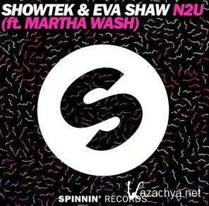 Showtek & Eva Shaw - N2U (feat Martha Wash)