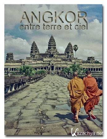 :     / Angkor entre terre et ciel (2014) DVB