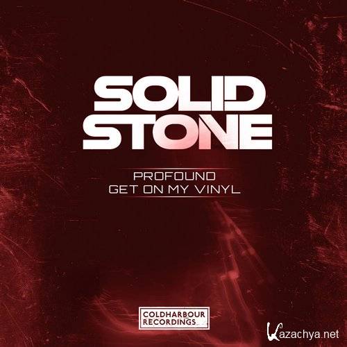 Solid Stone - Profound / Get On My Vinyl