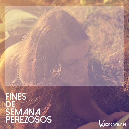 Various Artists - Fines de Semana Perezosos (2015)