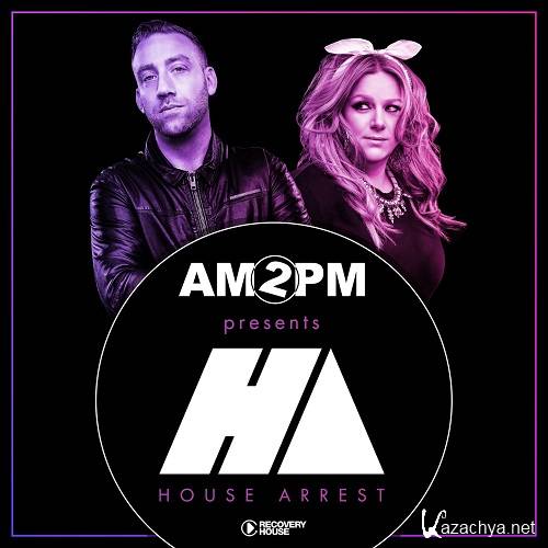 Various Artists - Am2pm Presents House Arrest (2016)