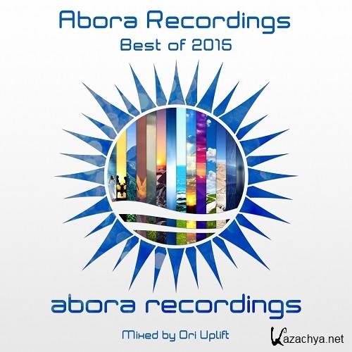 Abora Recordings: Best of 2015 (Mixed by Ori Uplift)(2016)