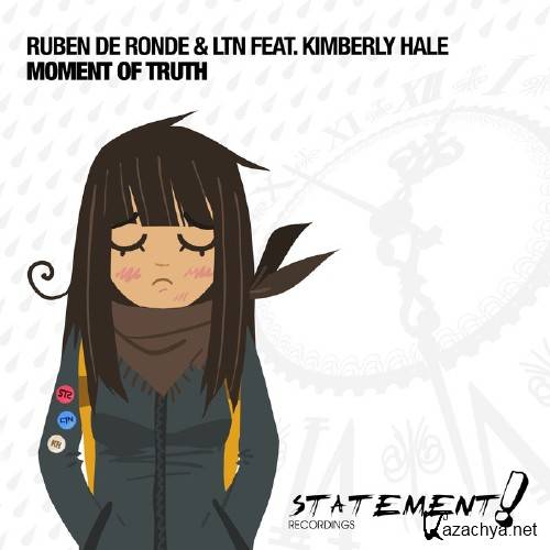 Ruben De Ronde & LTN Feat. Kimberly Hale - Moment Of Truth (2016)