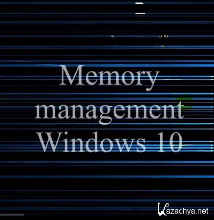   (Memory management)   Windows 10 (2015)