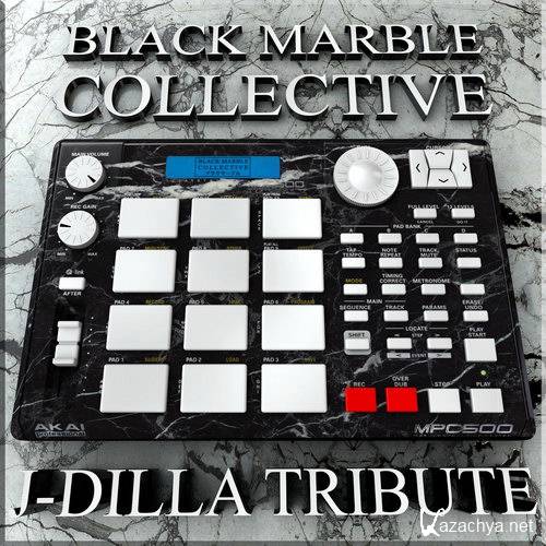 Black Marble Collective - J-Dilla Tribute (2015)