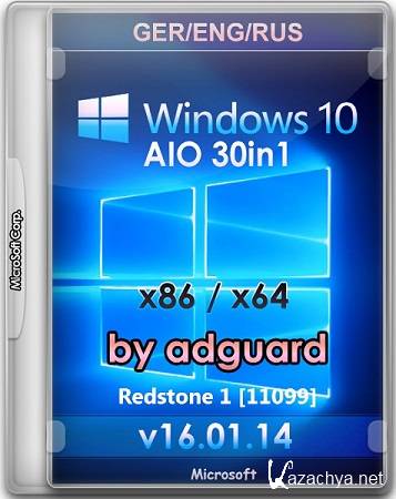 Windows 10 Redstone 1 (11099) AIO (30in1) x86/x64 by adguard v.16.01.14 (Ger/Eng/Rus/2016)