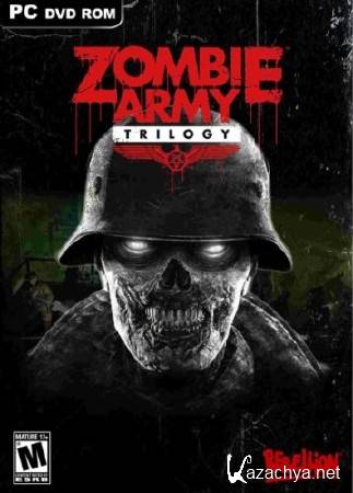 Zombie Army: Trilogy (Update 5/2015/RUS/ENG) RePack by Mizantrop1337