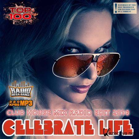 Dance Radio Edit: Celebrate Life (2016) 