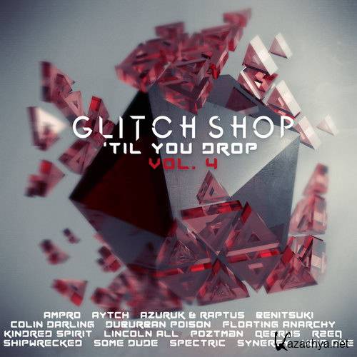 The Glitch Shop - Glitch Shop 'Til You Drop Vol.4 (2016)