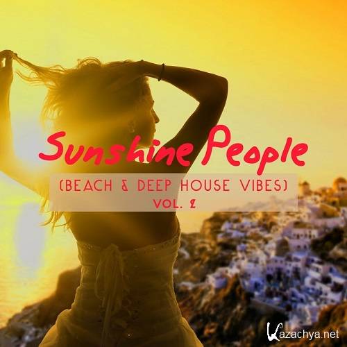 Sunshine People (Beach And Deep House Vibes), Vol. 2 (2016)