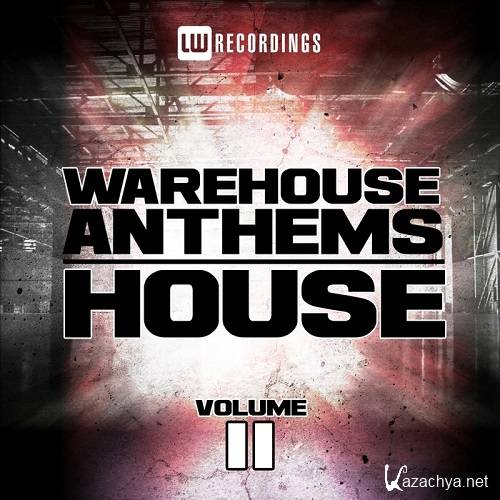 Warehouse Anthems: House, Vol. 11 (2016)