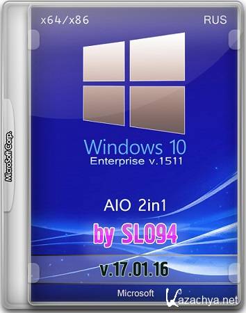 Windows 10 Enterprise AIO 2in1 x64/x86 by SLO94 v.17.01.16 (RUS/2016)