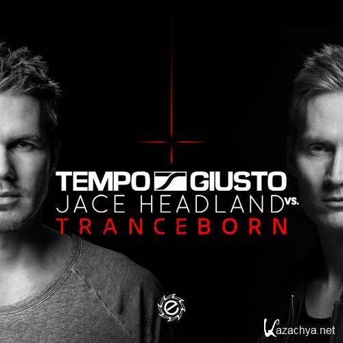 Tempo Giusto & Jace Headland - Tranceborn (2016)