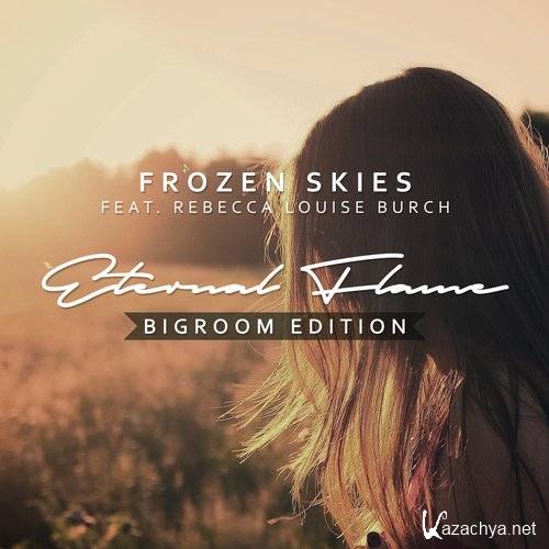 Frozen Skies feat. Rebecca Louise Burch - Eternal Flame (Frank LaVerne Remix) 2016