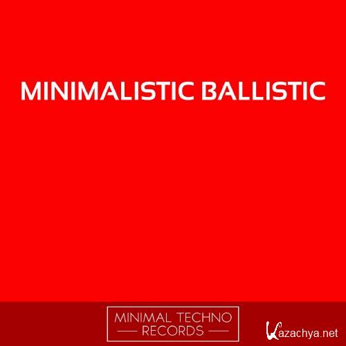 Various Artists - Minimalistic Ballistic (2016)