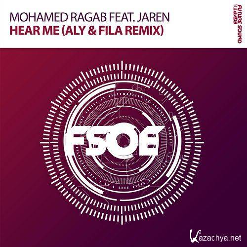Mohamed Ragab & Jaren - Hear Me (Aly & Fila Remix) (2016)