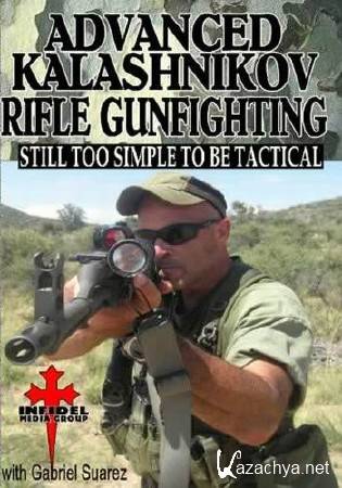   -     / Advanced Kalashnikov Rifle Gunfighting - Gabe Suarez (2008) DVDRip