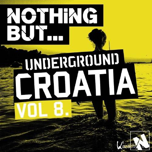Nothing But... Underground Croatia, Vol. 8 (2016)