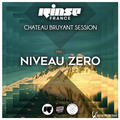 Niveau Zero - Chateau Bruyant Session Rinse France (2016)