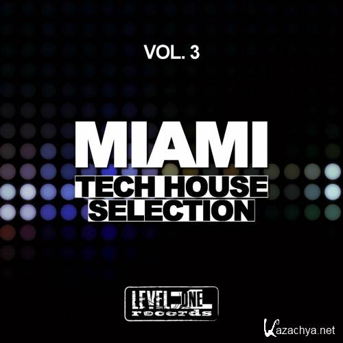 Miami Tech House Selection, Vol. 3 (2016)