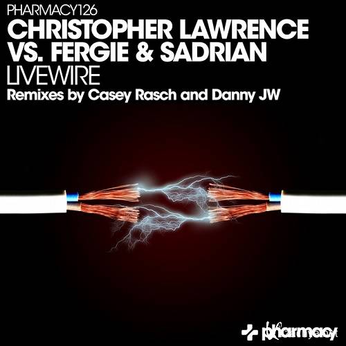 Christopher Lawrence Vs. Fergie & Sadrian - Livewire (2016)