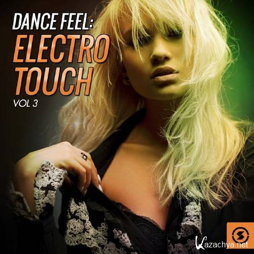 Dance Feel: Electro Touch, Vol. 3 (2016)