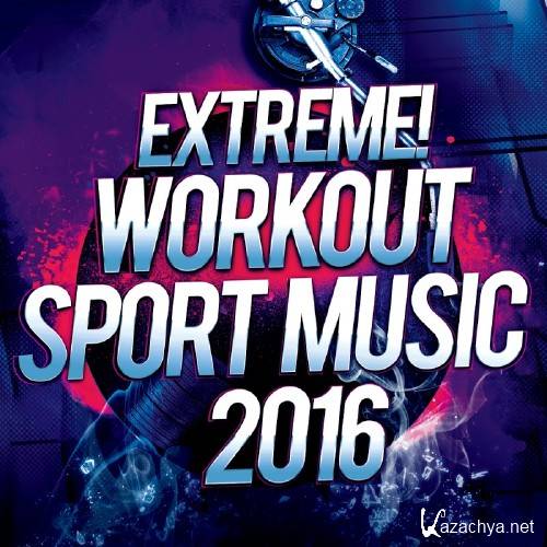 Extreme Workout Sport Music 2016 (2016)