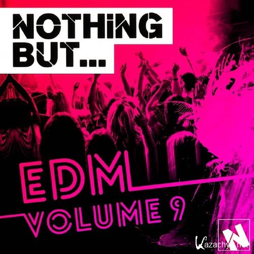 Nothing But... EDM, Vol. 9 (2016)