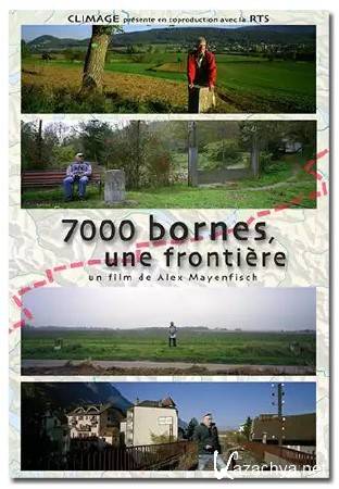 7000 межевых столбов / 7000 bornes, une frontiere (2013) DVB 7000 межевых столбов / 7000 bornes, une frontiere (2013) DVB
