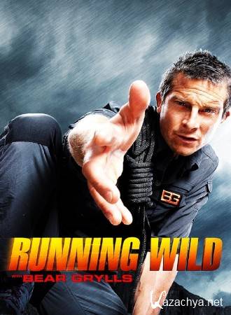 �������� ��������� � ������ ��������.  ������ ������ �������� / Running Wild Bear Grylls (2015) HDTVRip