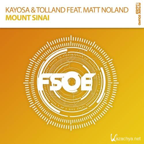 Kayosa & Tolland feat. Matt Noland - Mount Sinai (Extended Mix) 2016