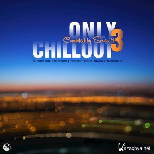 Only Chillout, Vol.03 (Compiled by Seven24) (2016)