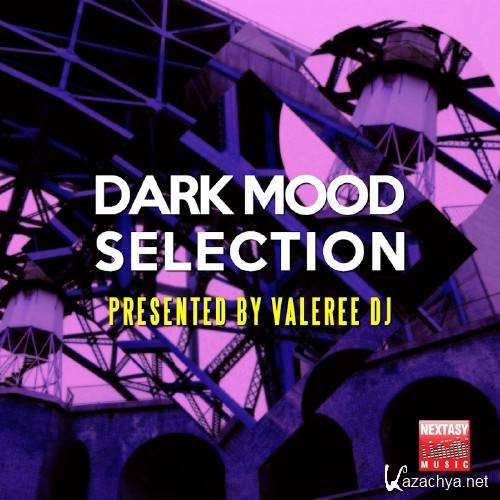 Dark Mood Selection (Presented By Valeree DJ) (2016)