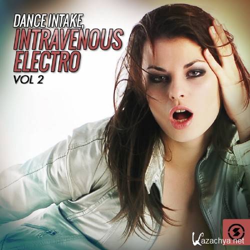 Dance Intake: Intravenous Electro, Vol. 2 (2016)