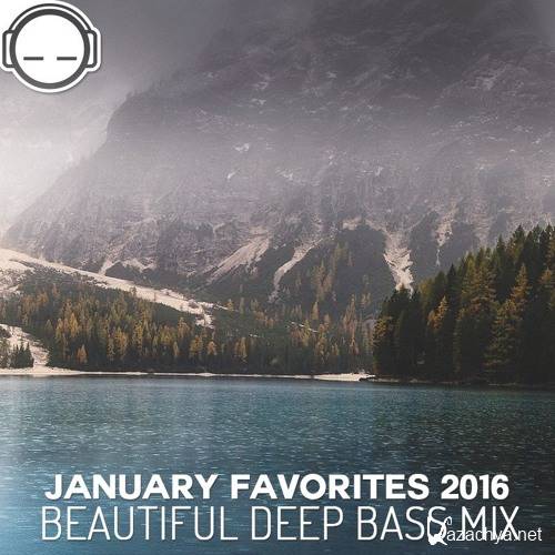 Keep Me Chilled January Favorites 2016 Beautiful Deep Bass Mix (2016)