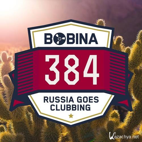 Bobina - Russia Goes Clubbing Radio 384 (2016-02-20)