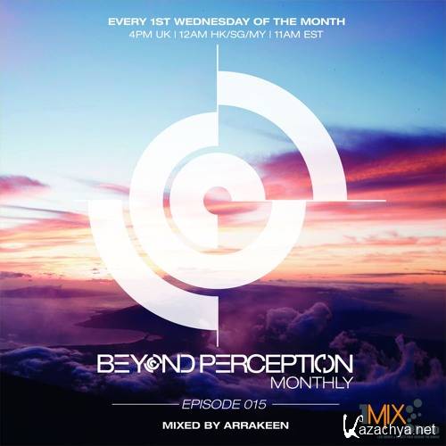Arrakeen - Beyond Perception Monthly 015 (2016)