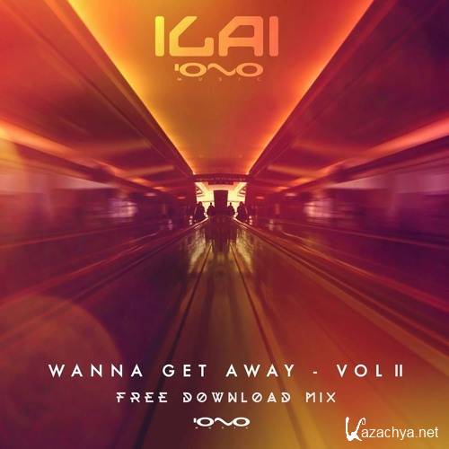 ILAI - Wanna Get Away Vol.2 (2016)