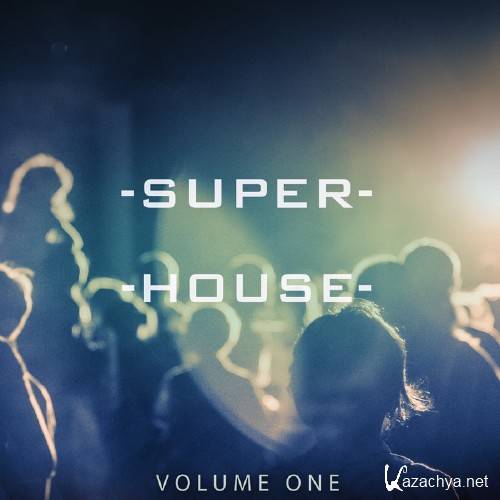 Superhouse, Vol. 1 (Finest In Modern Deep House) (2016)