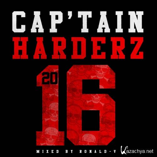 Cap'tain Harderz 2016 (Mixed By Ronald-V) (2016)