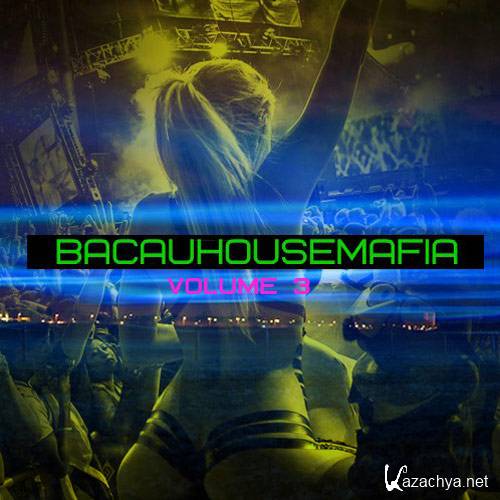 BacauHouseMafia vol.3 (2016)