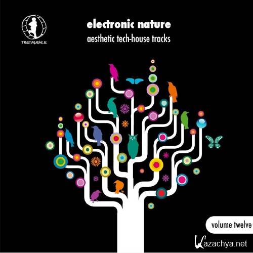 Electronic Nature, Vol. 12 - Aesthetic Tech-House Tracks! (2016)